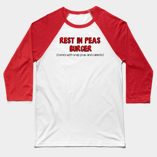 Bobs: Rest in Peas Burger Baseball T-Shirt by zerobriant